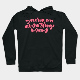 You're An Amazing Mom Hoodie